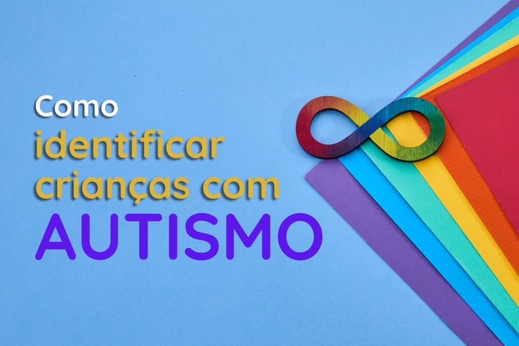 Como identificar crianças com Autismo